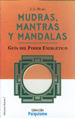 MUDRAS,MANTRAS Y MANDALAS - GUIA DEL PODER ENERGETICO