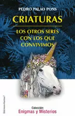 CRIATURAS - LOS OTROS SERES CON LOS QUE CONVIVIMOS