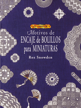 EL LIBRO DE MOTIVOS DE ENCAJE DE BOLILLOS PARA MINIATURAS