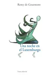 UNA NOCHE EN EL LUXEMBURGO