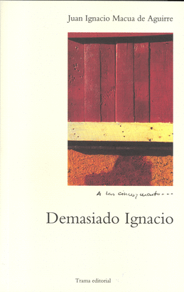 DEMASIADO IGNACIO