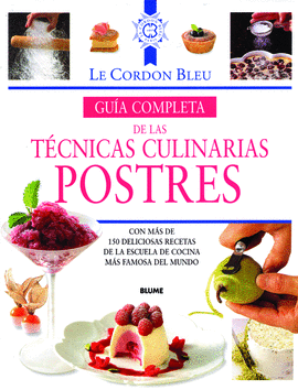 GUIA COMPLETA DE LAS TECNICAS CULINARIAS POSTRES