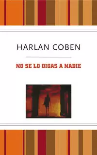 NO SE LO DIGAS A NADIE