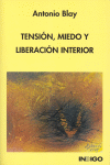 TENSIÓN, MIEDO Y LIBERACIÓN INTERIOR