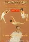 PRACTICA YOGA : CURSO COMPLETO DE YOGA, NIVEL MEDIO CON DVD