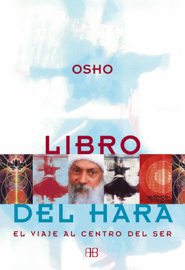 LIBRO DEL HARA,EL VIAJE AL CENTRO DEL HARA (SER)