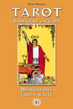 TAROT,EL ESPEJO DE LA VIDA-MANUAL PARA EL TAROT WAITE