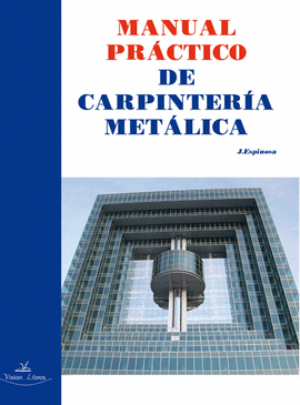 MANUAL PRÁCTICO DE CARPINTERÍA METÁLICA