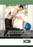 ATENCIÓN DEL AUXILIAR DE ENFERMERÍA EN LAS NECESIDADES DE MOVILIZACIÓN Y TRANSPO