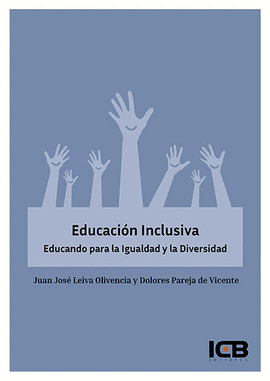 EDUCACIÓN INCLUSIVA. EDUCANDO PARA LA IGUALDAD Y LA DIVERSIDAD