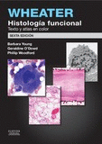 WHEATER. HISTOLOGÍA FUNCIONAL (6ª ED.)