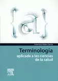 TERMINOLOGÍA APLICADA A LAS CIENCIAS DE LA SALUD