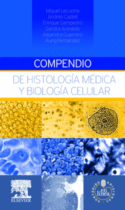 COMPENDIO DE HISTOLOGÍA MÉDICA Y BIOLOGÍA CELULAR + STUDENTCONSULT EN ESPAÑOL