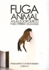 FUGA ANIMAL ATLAS ZOOPOLITICO