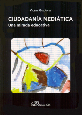 CIUDADANIA MEDIATICA. UNA MIRADA EDUCATIVA