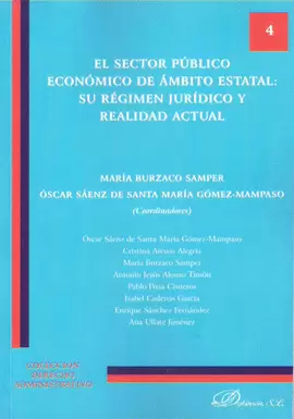 SECTOR PUBLICO ECONOMICO DE AMBITO ESTATAL: SU REGIMEN JURIDICO Y REALIDAD ACTUAL, EL