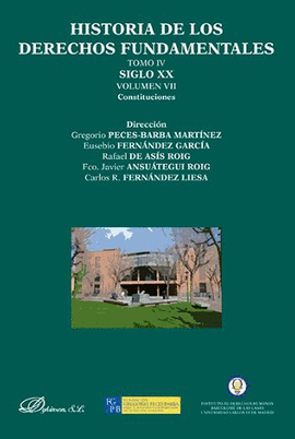 HISTORIA DE LOS DERECHOS FUNDAMENTALES. TOMO IV. SIGLO XX. VOLUMEN VII. CONSTITU