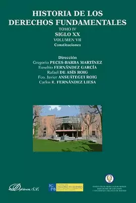 HISTORIA DE LOS DERECHOS FUNDAMENTALES. TOMO IV. SIGLO XX. VOLUMEN VII. CONSTITU
