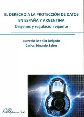 DERECHO A LA PROTECCION DE (+CD) DATOS EN ESPAÑA Y ARGENTINA, EL