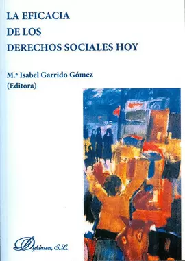 EFICACIA DE LOS DERECHOS SOCIALES HOY, LA