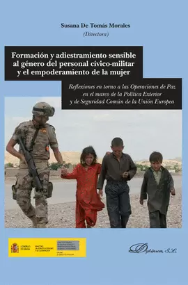 FORMACION Y ADIESTRAMIENTO SENSIBLE AL GENERO DEL PERSONAL CIVICO-MILITAR Y EL EMPODERAMIENTO DE LA
