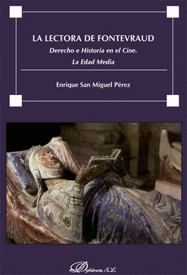 LECTORA DE FONTEVRAUD. DERECHO E HISTORIA EN EL CINE LA EDAD MEDIA, LA