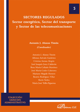 SECTORES REGULADOS SECTOR ENERGETICO SECTOR DEL TRANSPORTE Y SECTOR DE LAS TELECOMUNICACIONES