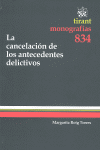 CANCELACION DE LOS ANTECEDENTES DELICTIVOS, LA - MONOGRAFIAS 834