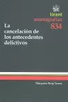 CANCELACION DE LOS ANTECEDENTES DELICTIVOS, LA - MONOGRAFIAS 834
