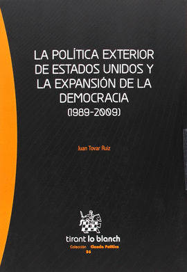 POLITICA EXTERIOR DE ESTADOS UNIDOS Y LA EXPANSION DE LA DEMOCRACIA (1989-2009), LA
