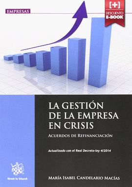 GESTION DE LA EMPRESA EN CRISIS. ACUERDOS DE REFINANCIACION, LA