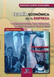 TEORÍA ECONÓMICA DE LA EMPRESA: FUNDAMENTOS TEÓRICOS