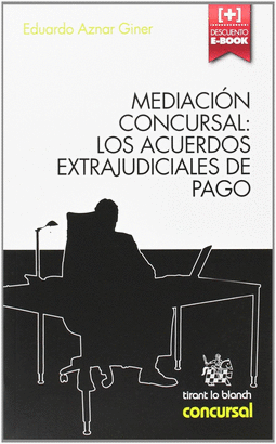 MEDIACION CONCURSAL: LOS ACUERDOS EXTRAJUDICIALES DE PAGO