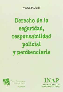 DERECHO DE LA SEGURIDAD RESPONSABILIDAD POLICIAL Y PENITENCIARIA