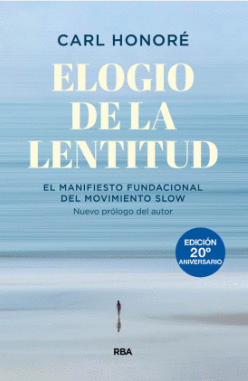 ELOGIO DE LA LENTITUD (ED.20 ANIVERSARIO)