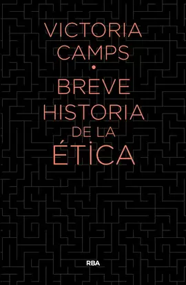 BREVE HISTORIA DE LA ÉTICA