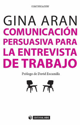 COMUNICACIÓN PERSUASIVA EN LAS ENTREVISTAS DE TRABAJO