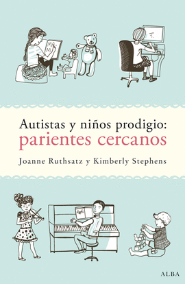 AUTISTAS Y NIÑOS PRODIGIO: PARIENTES CERCANOS