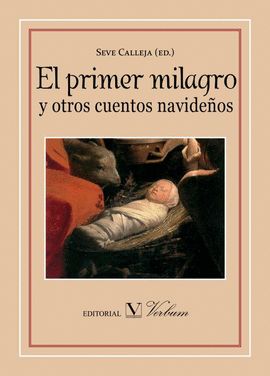 EL PRIMER MILAGRO Y OTROS CUENTOS NAVIDEÑOS