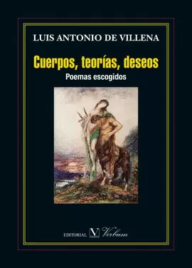 CUERPOS, TEORÍAS, DESEOS. POEMAS ESCOGIDOS