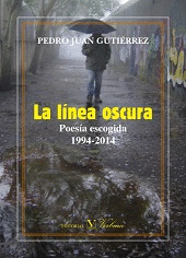 LA LÍNEA OSCURA. POESÍA ESCOGIDA (1994-2014)