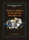 TEATRO Y MÚSICA EN LOS INICIOS DEL SIGLO XXI