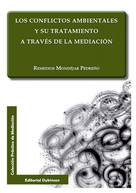 LOS CONFLICTOS AMBIENTALES Y SU TRATAMIENTO A TRAVÉS DE LA MEDIACIÓN