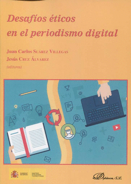 DESAFÍOS ÉTICOS EN EL PERIODISMO DIGITAL