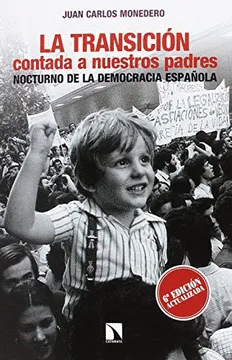LA TRANSICIÓN CONTADA A NUESTROS PADRES