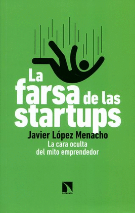 LA FARSA DE LAS STARTUPS