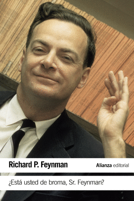 ESTÁ USTED DE BROMA SR. FEYNMAN?