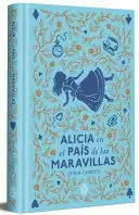 ALICIA EN EL PAÍS DE LAS MARAVILLAS (EDICIÓN LIMITADA CON CANTOS PINTADOS) / ALICE IN WONDERLAND (LIMITED SPRAYED EDGES EDITION)