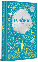 EL PRINCIPITO (EDICIÓN ESPECIAL EN TAPA DURA) / THE LITTLE PRINCE (HARDCOVER SPECIAL EDITION)