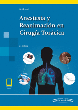 ANESTESIA Y REANIMACIÓN EN CIRUGÍA TORÁCICA (INCLUYE EBOOK) 6ED